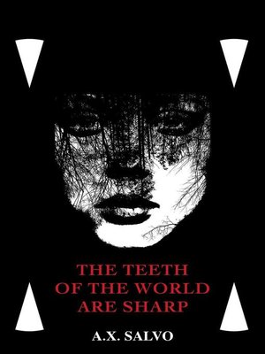 cover image of The Teeth of the World Are Sharp